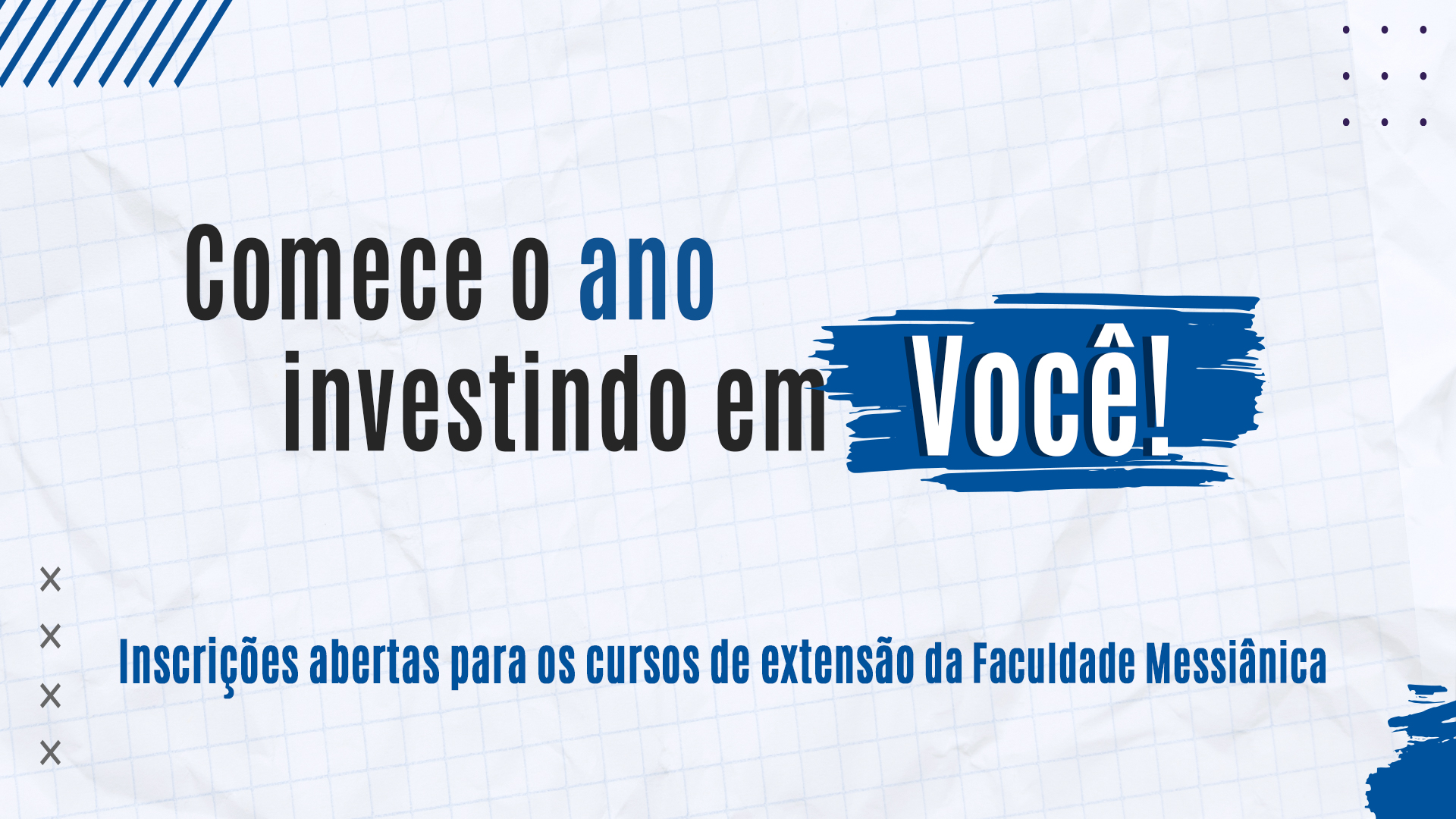 Comece o ano investindo em voc!